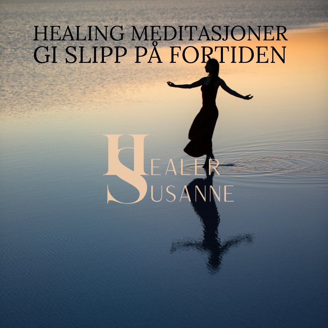 Gi slipp på fortiden 4 stk - Healer Susanne - #Meditasjon# - Digital Meditasjon# - #Healer# - #Healersusanne# - #Healer Susanne#
